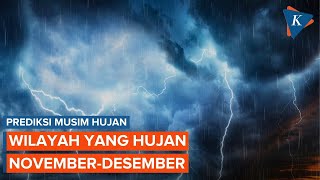 Daftar Wilayah Indonesia yang Diprediksi Mulai Masuk Musim Hujan [upl. by Holbrook686]