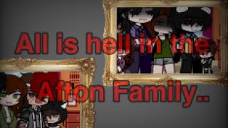 All is HELL in the afton family  Afton Family  FLOR [upl. by Eiramlehcar208]