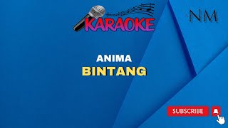 Bintang Karaoke  Anima [upl. by Trotter]