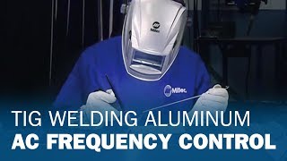 TIG Welding Aluminum AC Frequency Control [upl. by Richards]