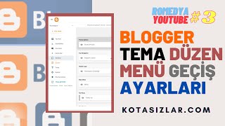 Blogger Tema Düzenleme Menü Geçiş Ayaları Blog Eğitim 2021 3 [upl. by Gower487]