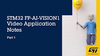 STM32 FPAIVISION1 Video Application Notes Part 1 Introduction [upl. by Eirolam506]