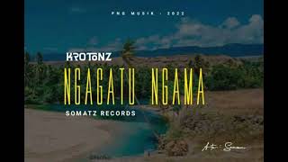 NGAGATU NGAMA  KROTONZ 2022 [upl. by Barthelemy]