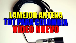 Antena TDT Casera Para Colombia Video Nuevo 2016 [upl. by Regine]