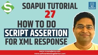 SoapUI Tutorial 27  SoapUI Script Assertion for XML Response [upl. by Jonah328]