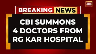 Kolkata Horror CBI Summons 4 Doctors From RG Kar Hospital  India Today News [upl. by Salkin]