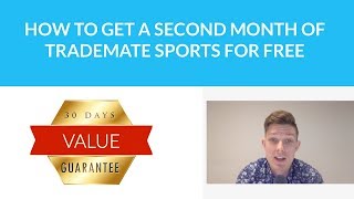 How To Get A Second Month of Trademate Sports for Free  30 Day Value Guarantee [upl. by Beore]