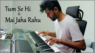 Tum Se Hi  Mai Jaha Rahu  Piano Cover Song  Elite Music Akola [upl. by Heron]