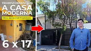 TRANSFORMACIÓN MODERNA de una CASA TRADICIONAL de BARRIO  6 x 17  Obras Ajenas  GDL PROPIEDADES [upl. by Leela76]