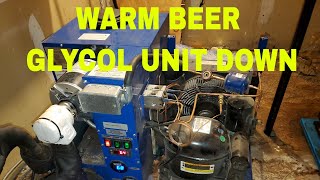 WARM BEER GLYCOL UNIT DOWN [upl. by Yuk414]