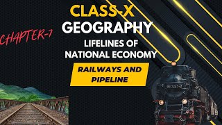 Lifelines of National Economy  Railways and Pipeline  CBSE 2024  Class 10 [upl. by Ahsad]