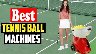 ✅ Top 10 Best Tennis Ball Machines in 2024 [upl. by Blockus679]