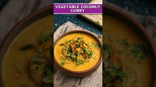 Vegetable Coconut Curry Recipe  How to Make Delicious Veg Coconut Curry at Homefoodshorts recipe [upl. by Eniak]