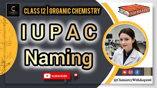 IUPAC Naming  Nomenclature  Organic Compounds  Important Rules  CBSE  Class 12  Chemistry [upl. by Carrol874]