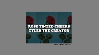 rose tinted cheekstyler the creator lyrics [upl. by Cul955]