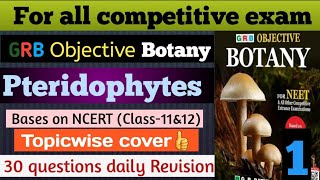 Pteridophyta 1  MCQ  Objective Botany Kumar Malik  For BPSC UP TGT PGT NEET Exams [upl. by Aved]