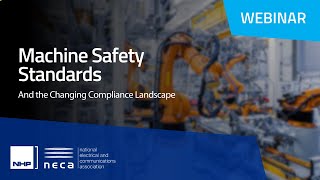 Machine Safety Standards and the Changing Compliance Landscape  Webinar  NHP [upl. by Brand]