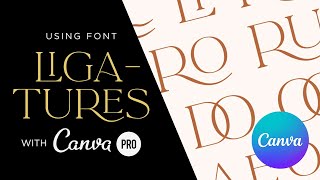 Using Font Ligatures with Canva Pro [upl. by Asilec805]