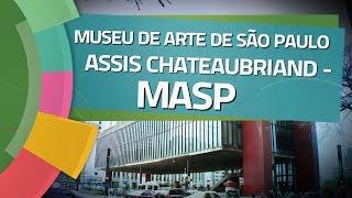 Conhecendo Museus  Ep 10 MUSEU DE ARTE DE SÃO PAULO  MASP [upl. by Aiz]