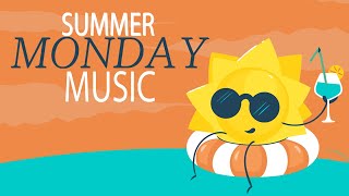 Summer Monday Music  Good Vibes Only [upl. by Rednas]