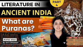 Art amp Culture Ancient India Literature  Hindu Religious Literature Purana  UPSC  Arti Chhawari [upl. by Salguod107]