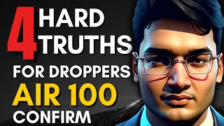 AIR 100 in Drop Year 4 HARD Truths  Nishant Jindal [upl. by Dragelin]