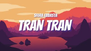 SFERA EBBASTA  TRAN TRAN TestoLyrics [upl. by Padget897]