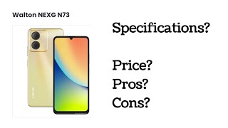 Walton NEXG N73 Price Specifications Pros and Cons [upl. by Ymmaj]