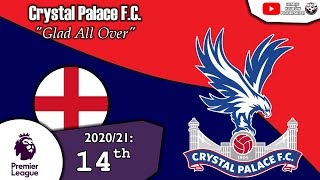 Crystal Palace FC Anthem  quotGlad All Overquot [upl. by Jaime791]