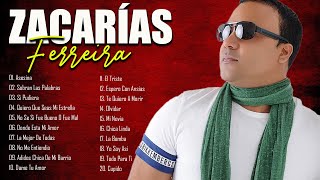 ZACARÍAS FERREIRA SUS MEJORES ÉXITOS  LAS GRANDES CANCÍONES EN BACHATA DE ZACARÍAS FERREIRA [upl. by Yekciv]