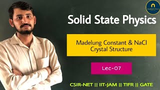 Madelung constantamp Nacl crystal structure Solid state physics lecture 07Amplitude classes [upl. by Nodnol]