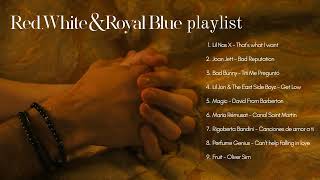 Red White amp Royal Blue Playlist [upl. by Tremml]