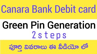 Canara bank debit Card Green Pin generation in Telugu 2024 [upl. by Deckert634]