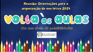 Reunião Orientações para a organização do ano letivo de 2024 [upl. by Gustav89]