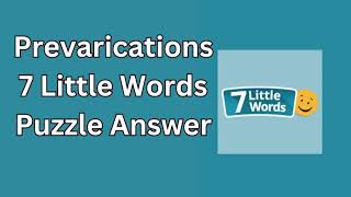 Prevarications 7 Little Words Puzzle Answer [upl. by Abibah]