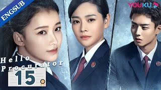 Hello Procurator EP15  Female Procurator Growth Drama  Sun YiZhang HaoweiZhu Yuchen  YOUKU [upl. by Noyerb]