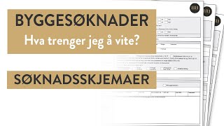 Byggesøknad  Hva trenger jeg å vite – Søknadsskjemaer  Steg 9 [upl. by Eessac156]