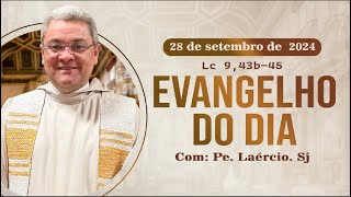 Evangelho do dia 280924  Lc 943b45 [upl. by Adrahc757]