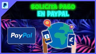 Cómo SOLICITAR un Pago en PAYPAL [upl. by Adnovoj]