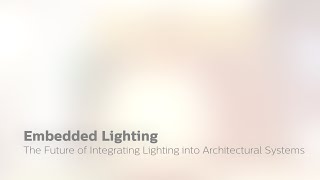 Embedded Lighting The Future of Integrating Lighting into Architectural Systems [upl. by Carli476]