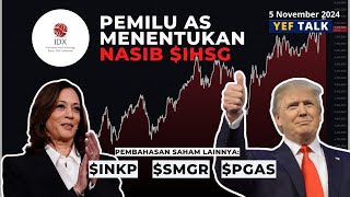 Analisa amp Prediksi IHSG Terhadap Hasil Pemilu Amerika Serikat YEFTalk edisi 5 November 2024 [upl. by Airual]