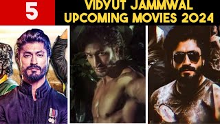 Vidyut jammwal upcoming movies list of 2024 [upl. by Eremahs]