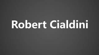 How To Pronounce Robert Cialdini [upl. by Murrah]