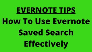 Evernote Tips How To Use Evernote Saved Search Effectively [upl. by Dimphia966]