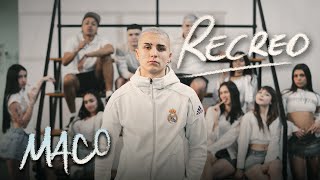 MACO  Recreo Videoclip Oficial [upl. by Nyra727]