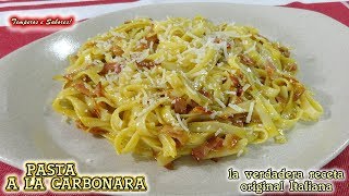 PASTA A LA CARBONARA la verdadera receta original Italiana [upl. by Eelyam]