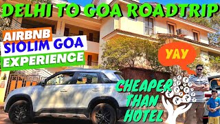 Airbnb Stay Experience in Siolim Goa  Delhi to Goa by Road  North Goa Stay [upl. by Saunderson745]