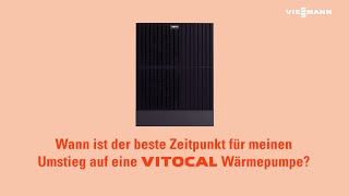 Wann ist der beste Zeitpunkt für den Umstieg auf eine Wärmepumpe  Viessmann [upl. by Yragerg942]