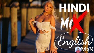 Hindi Mix English mashup episode 102 M2NMUSIC [upl. by Bradway]