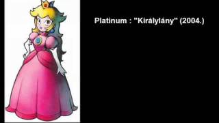 Platinum  Királylány [upl. by Nolrak168]